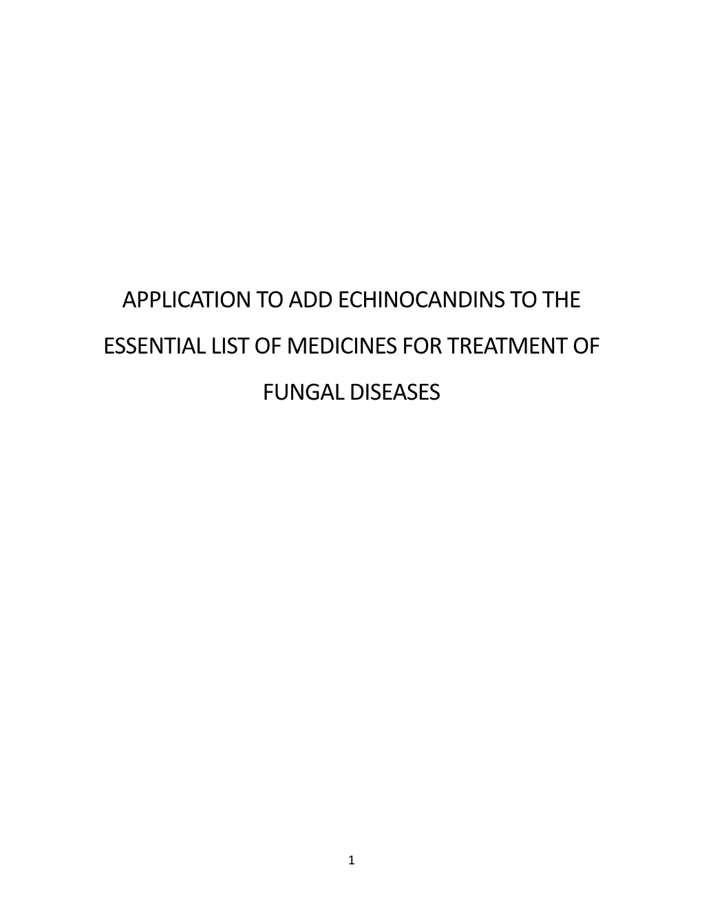 Application to Add Echinocandins to the Essential List of Medicines for Treatment of Fungal Diseases