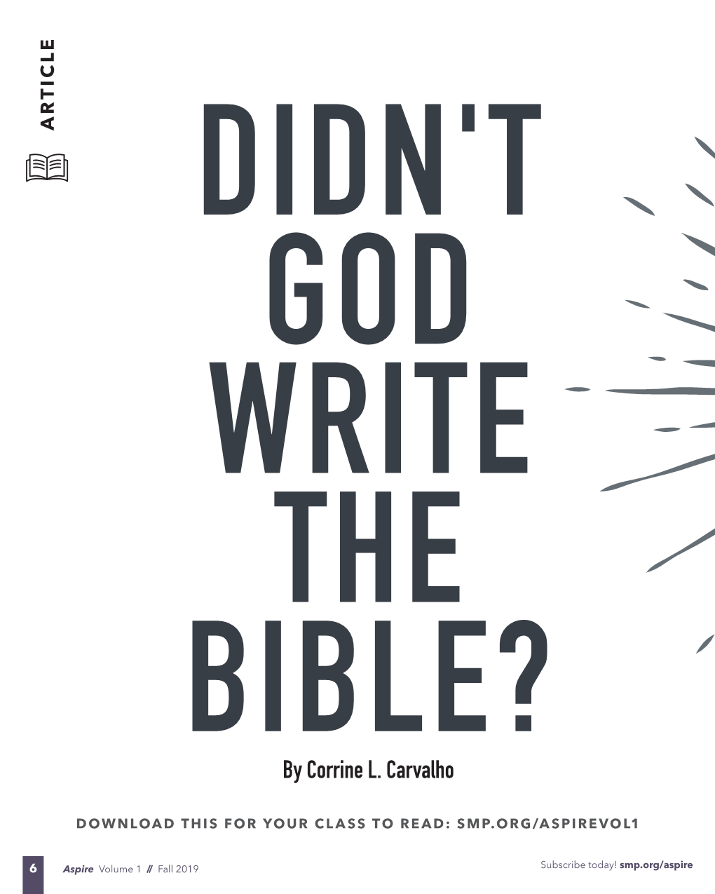 DIDN't GOD WRITE the BIBLE? by Corrine L. Carvalho