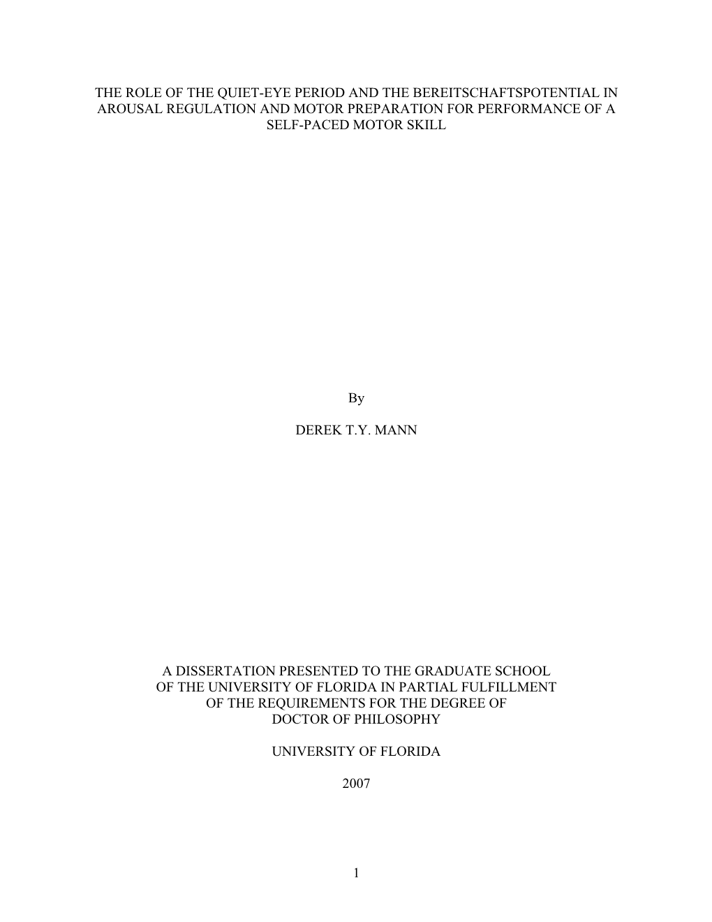 The Role of the Quiet-Eye Period and the Bereitschaftspotential in Arousal Regulation and Motor Preparation for Performance of a Self-Paced Motor Skill