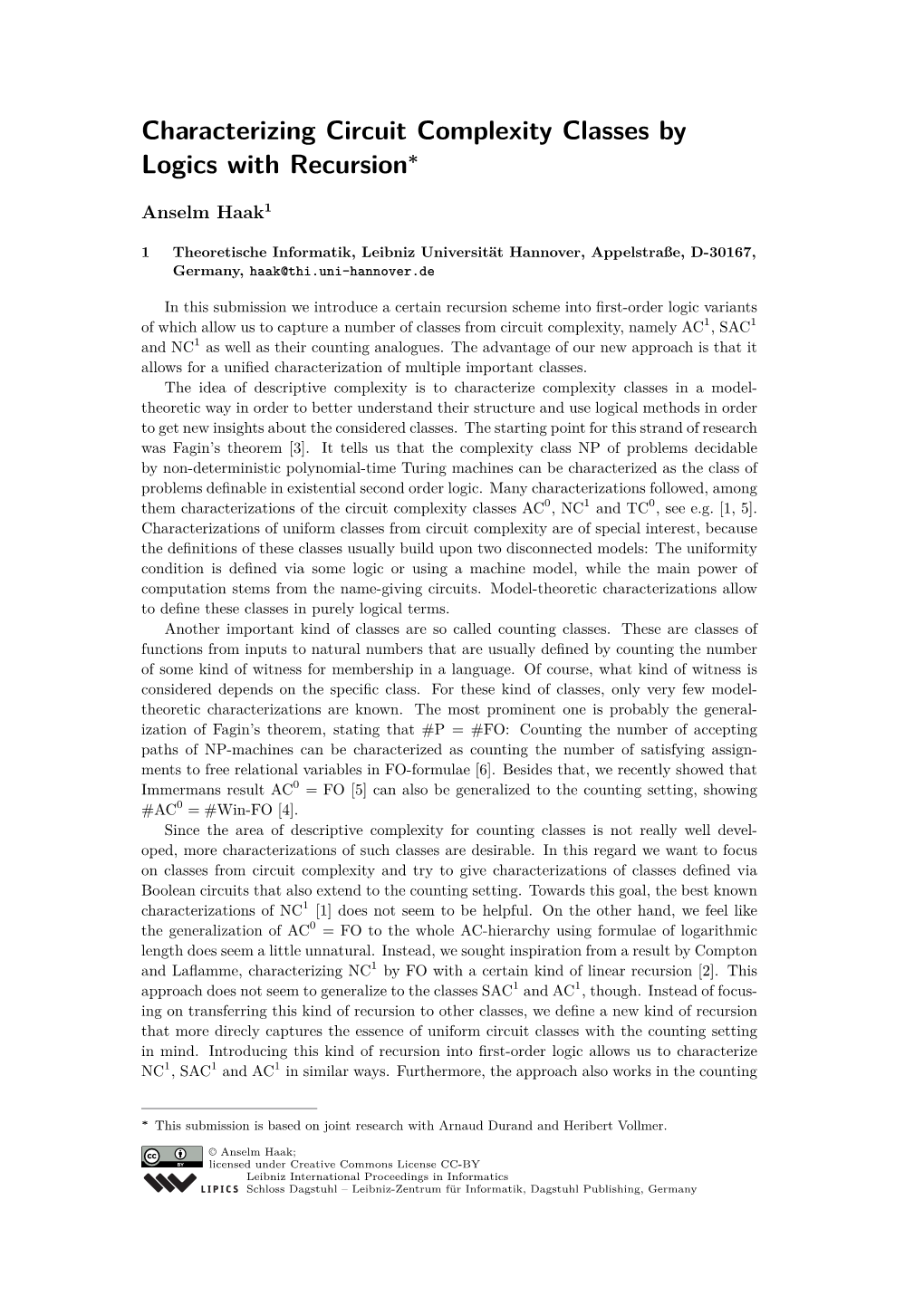 Characterizing Circuit Complexity Classes by Logics with Recursion∗