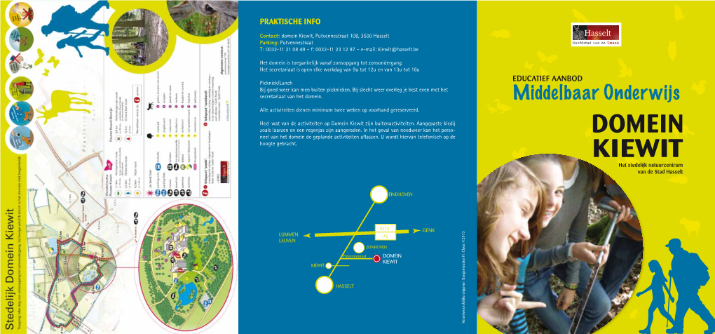 Domein Kiewit, Putvennestraat 108, 3500 Hasselt Parking: Putvennestraat T: 0032-11 21 08 49 – F: 0032-11 23 12 97 – E-Mail: Kiewit@Hasselt.Be