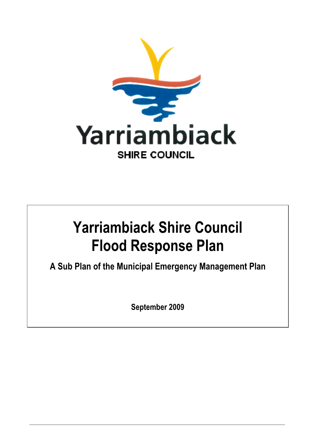 Yarriambiack Shire Council Flood Response Plan a Sub Plan of the Municipal Emergency Management Plan