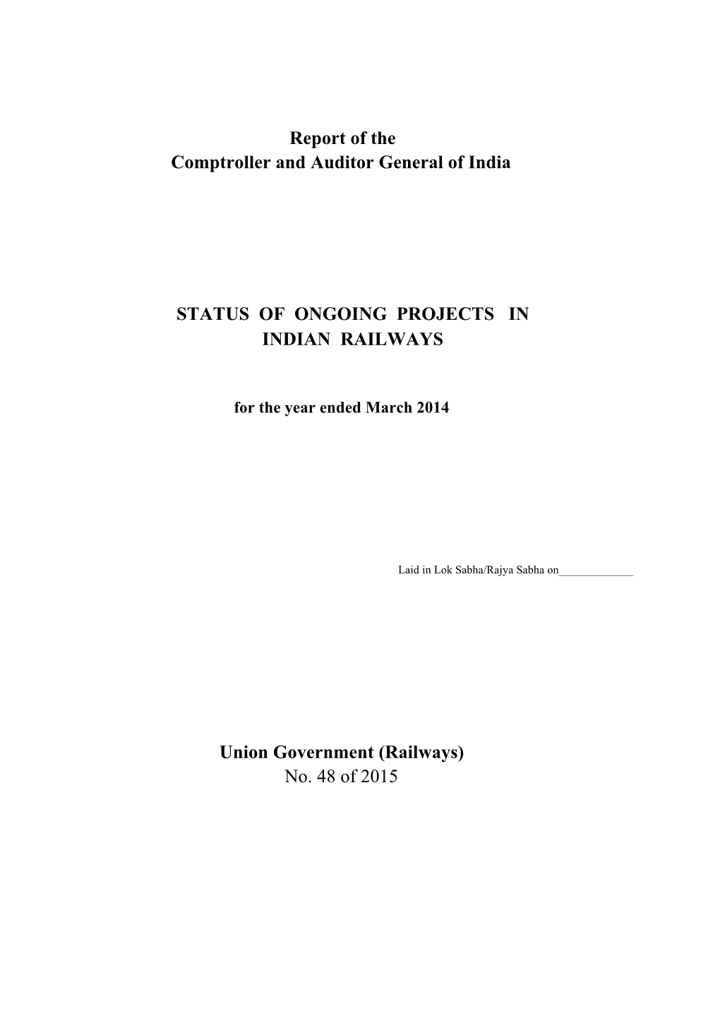 Report of the Comptroller and Auditor General of India STATUS OF