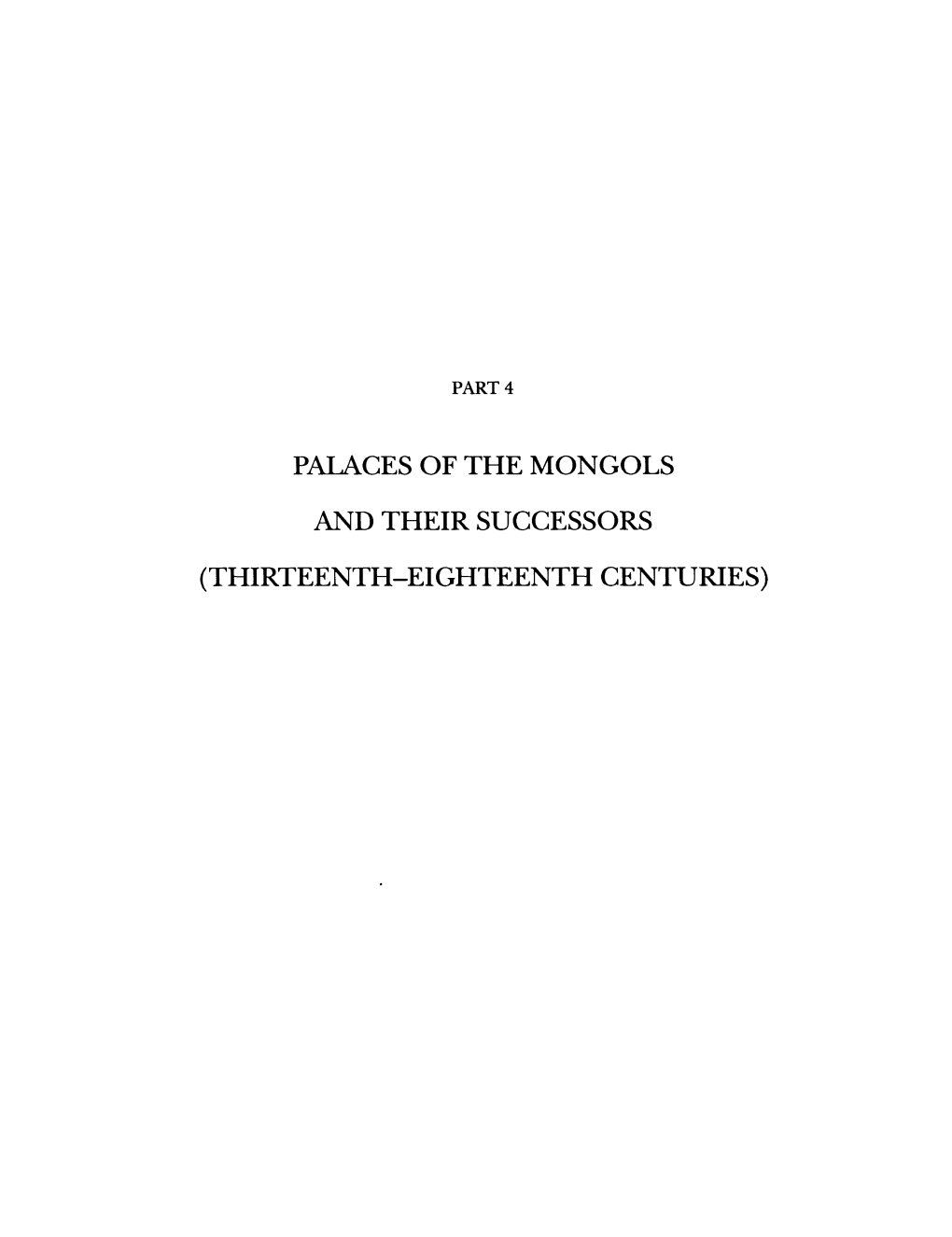 Palaces of the Mongols and Their Successors