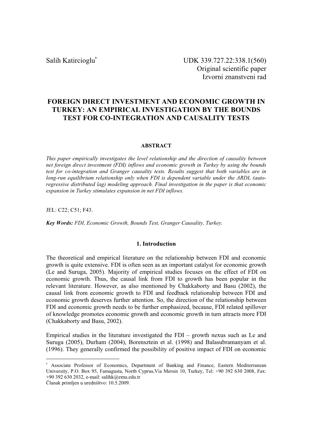 Salih Katircioglu UDK 339.727.22:338.1(560) Original Scientific Paper Izvorni Znanstveni Rad FOREIGN DIRECT INVESTMENT and ECONO