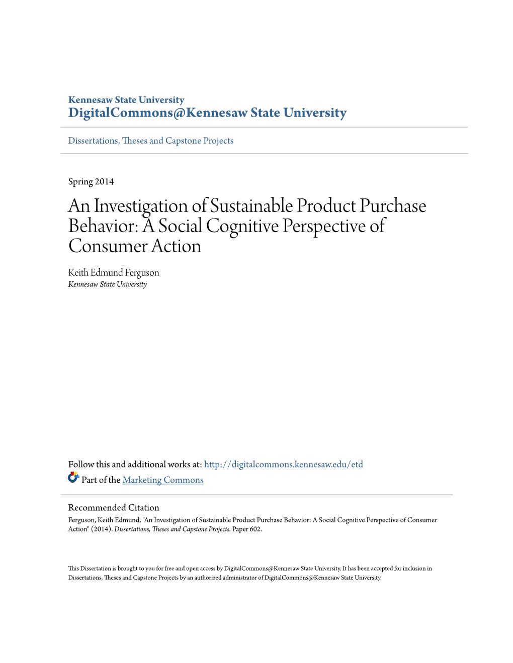 An Investigation of Sustainable Product Purchase Behavior: a Social Cognitive Perspective of Consumer Action Keith Edmund Ferguson Kennesaw State University