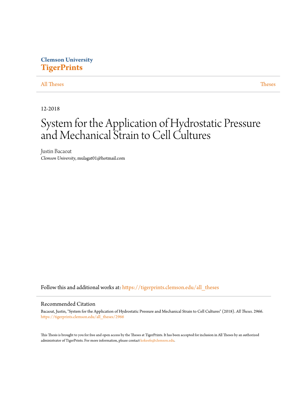 System for the Application of Hydrostatic Pressure and Mechanical Strain to Cell Cultures Justin Bacaoat Clemson University, Mulagat01@Hotmail.Com