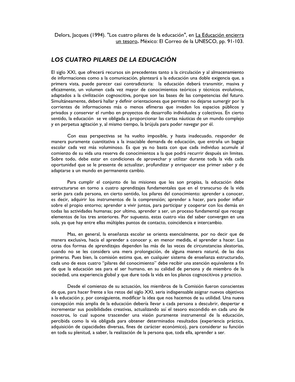 Delors, Jacques (1994). “Los Cuatro Pilares De La Educación”