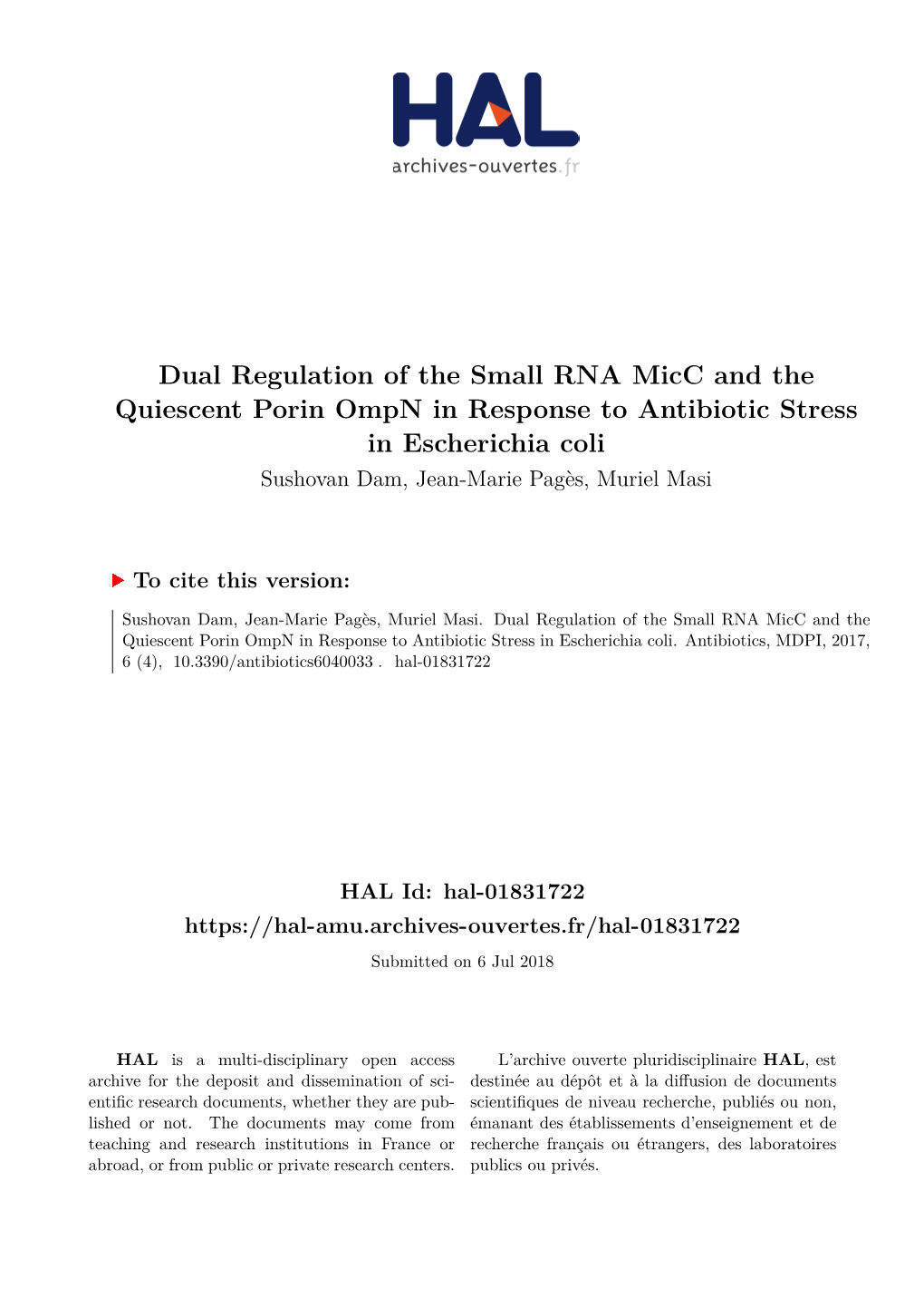 Dual Regulation of the Small RNA Micc and the Quiescent Porin Ompn in Response to Antibiotic Stress in Escherichia Coli Sushovan Dam, Jean-Marie Pagès, Muriel Masi