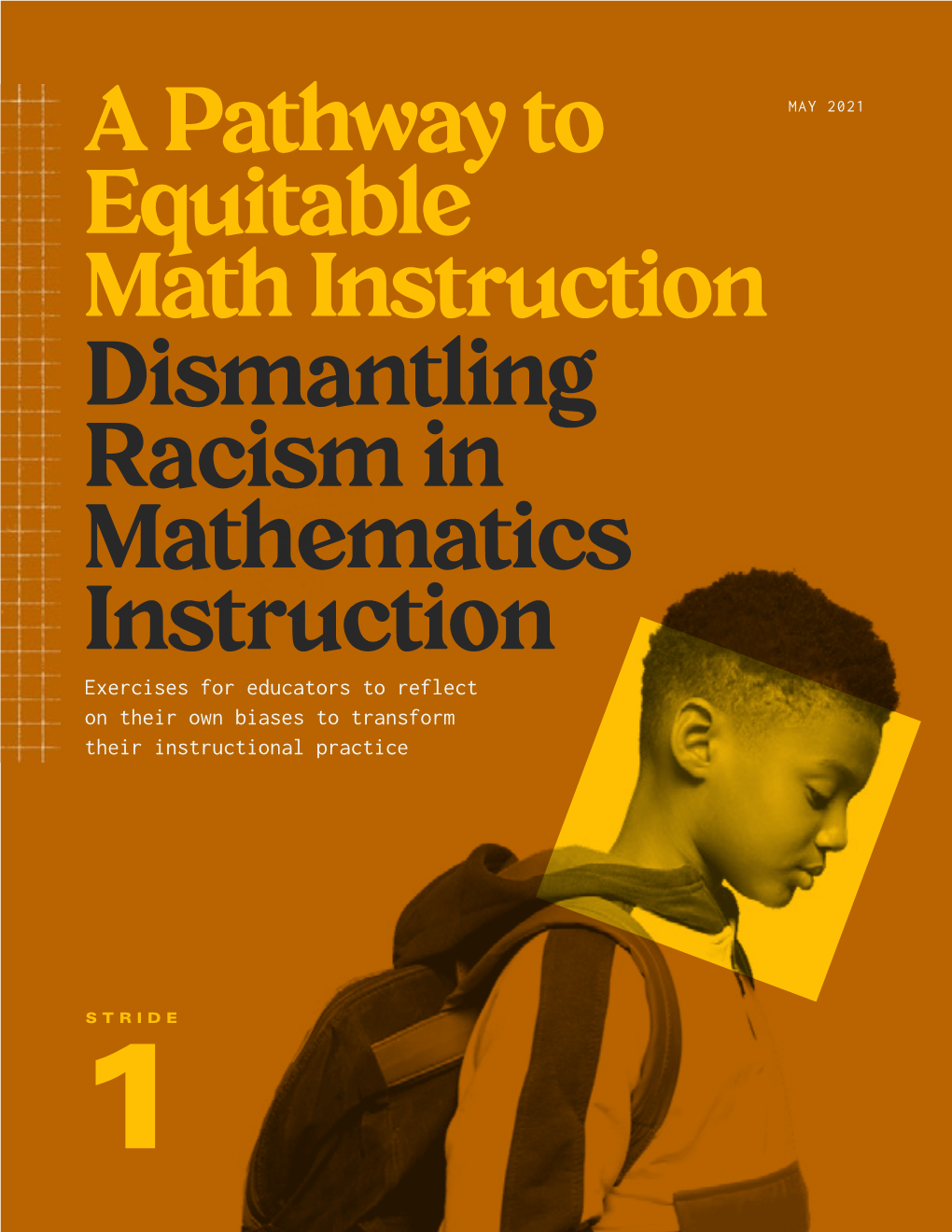 Dismantling Racism in Mathematics Instruction Exercises for Educators to Reflect on Their Own Biases to Transform Their Instructional Practice