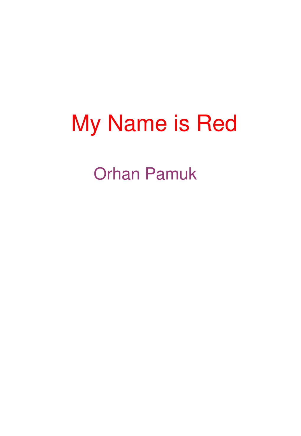 3. My Name Is Red – Orhan Pamuk