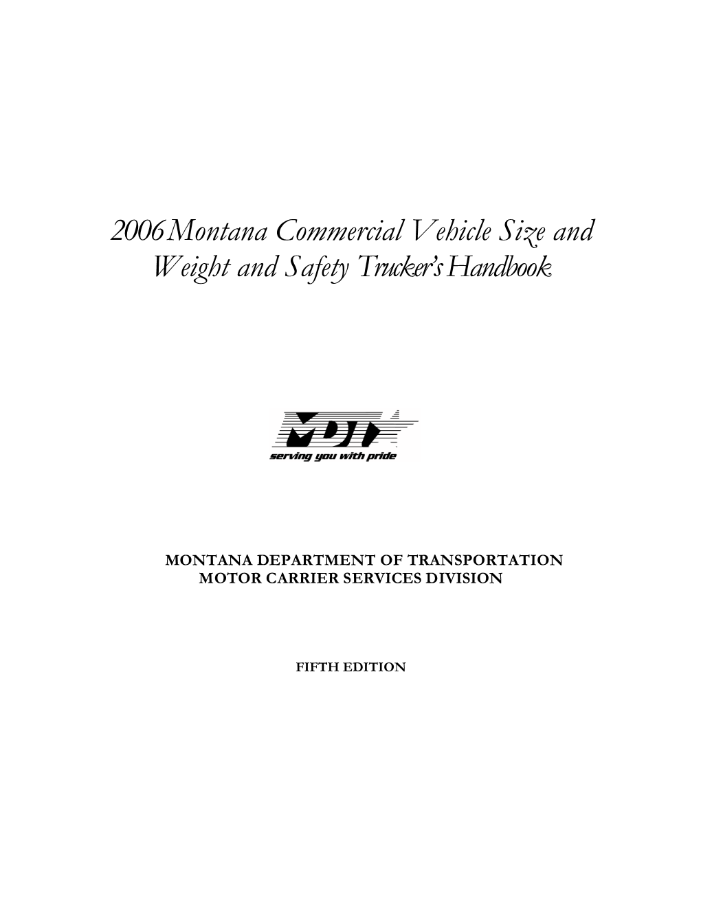 2006 Montana Commercial Vehicle Size and Weight and Safety Trucker’S Handbook