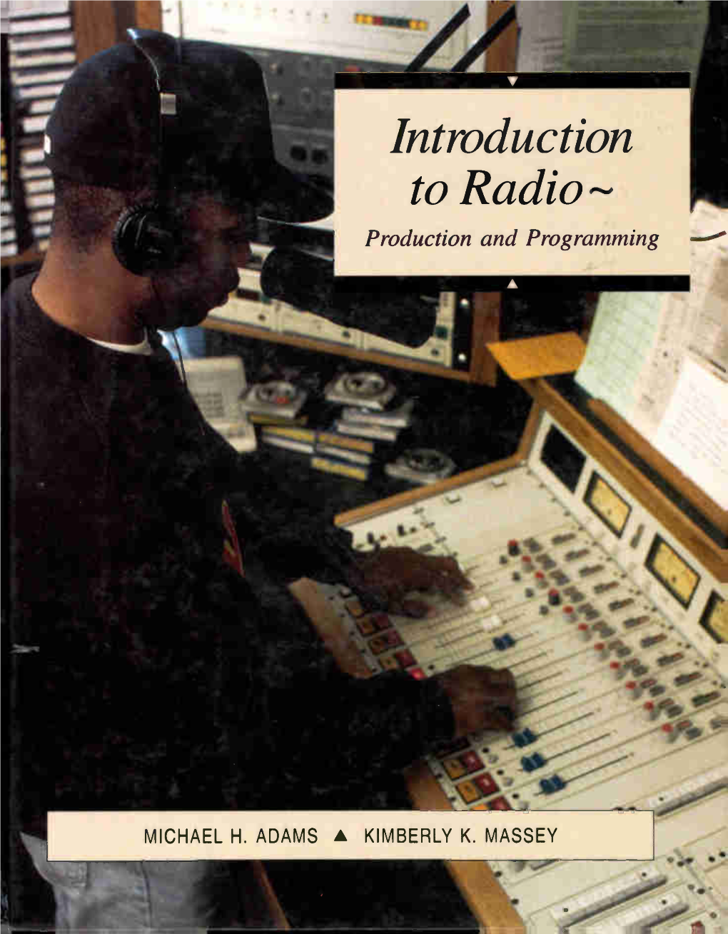 Introduction to Radio,-, Production and Programming