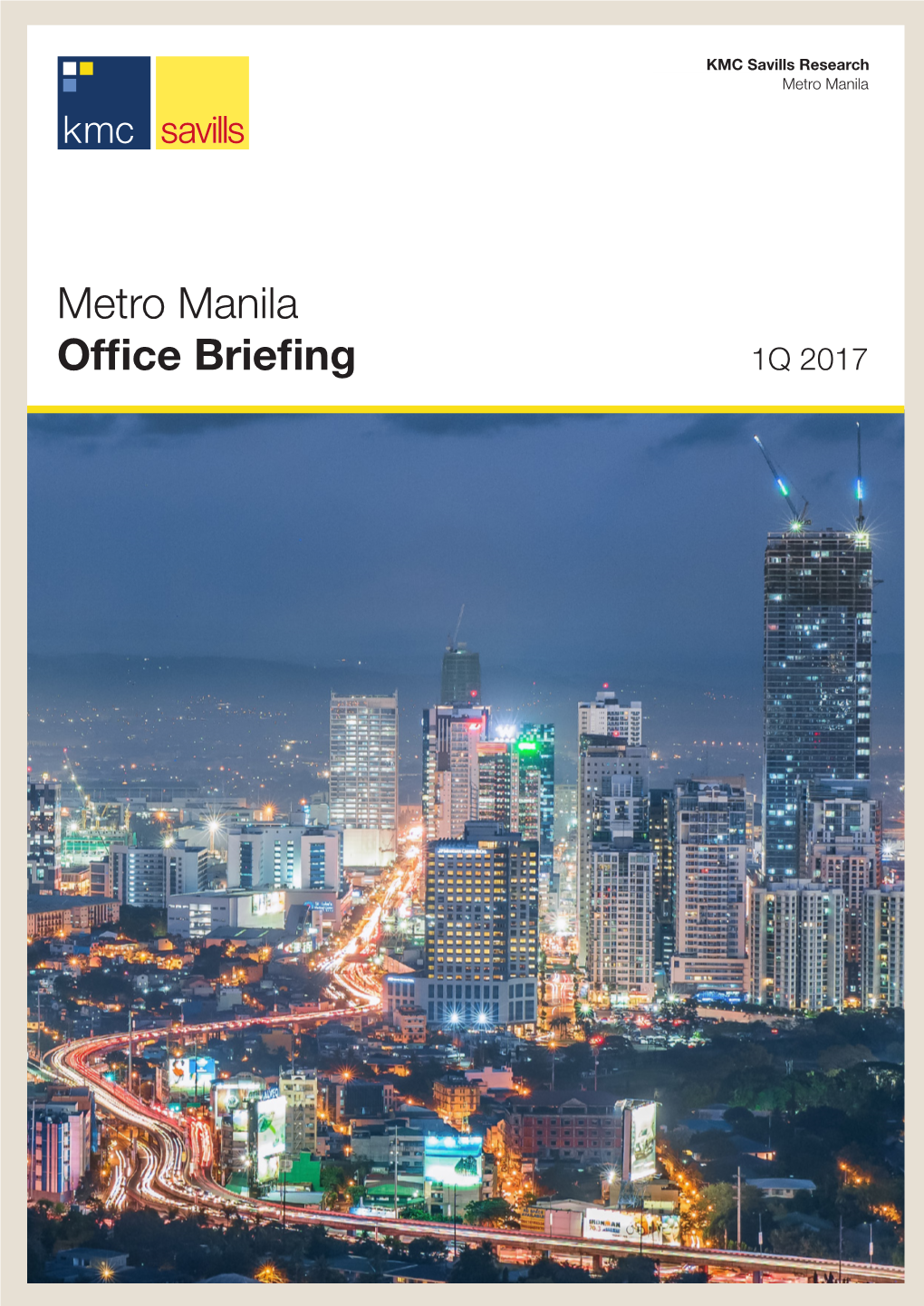 Metro Manila Office Briefing 1Q 2017 Metro Manila | Office Briefing