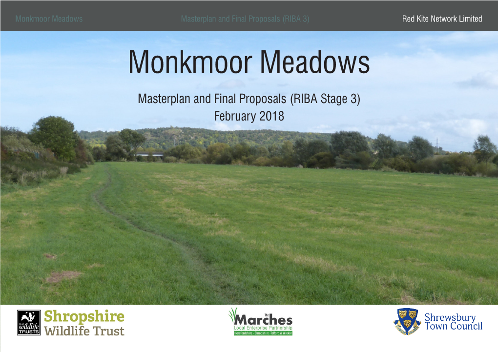 Monkmoor Meadows Masterplan and Final Proposals (RIBA 3) Red Kite Network Limited Monkmoor Meadows