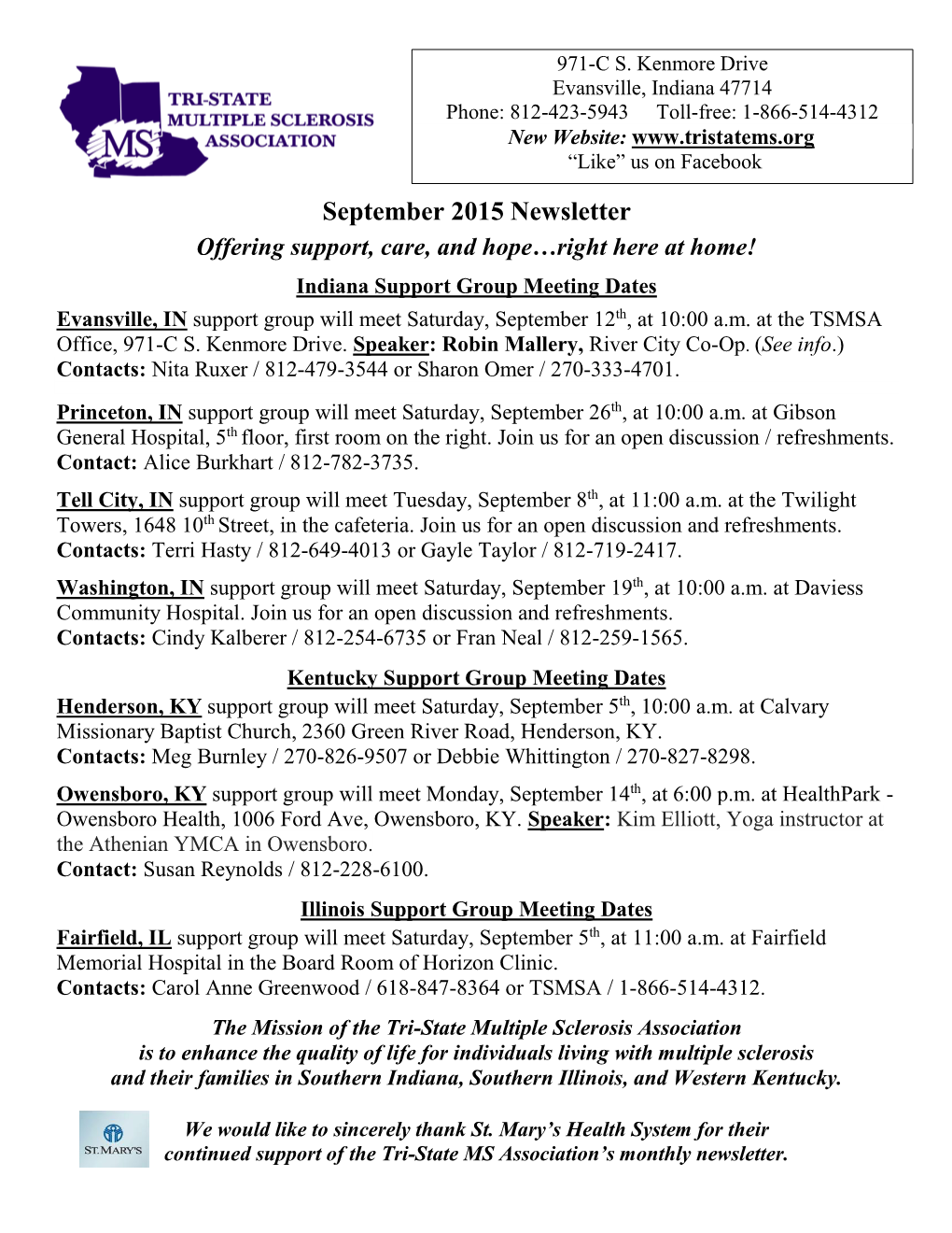 September 2015 Newsletter Offering Support, Care, and Hope…Right Here at Home! Indiana Support Group Meeting Dates