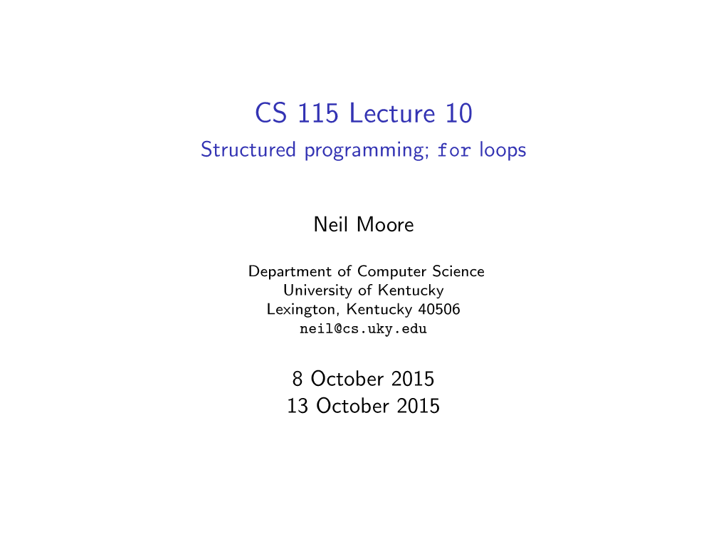 CS 115 Lecture 10 Structured Programming; for Loops