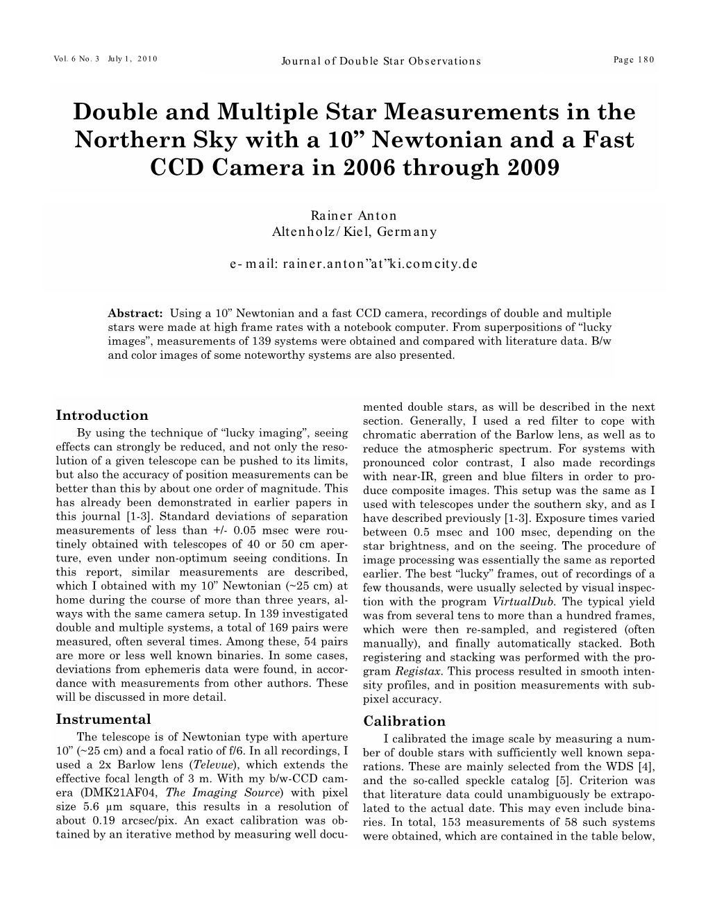 Double and Multiple Star Measurements in the Northern Sky with a 10” Newtonian and a Fast CCD Camera in 2006 Through 2009