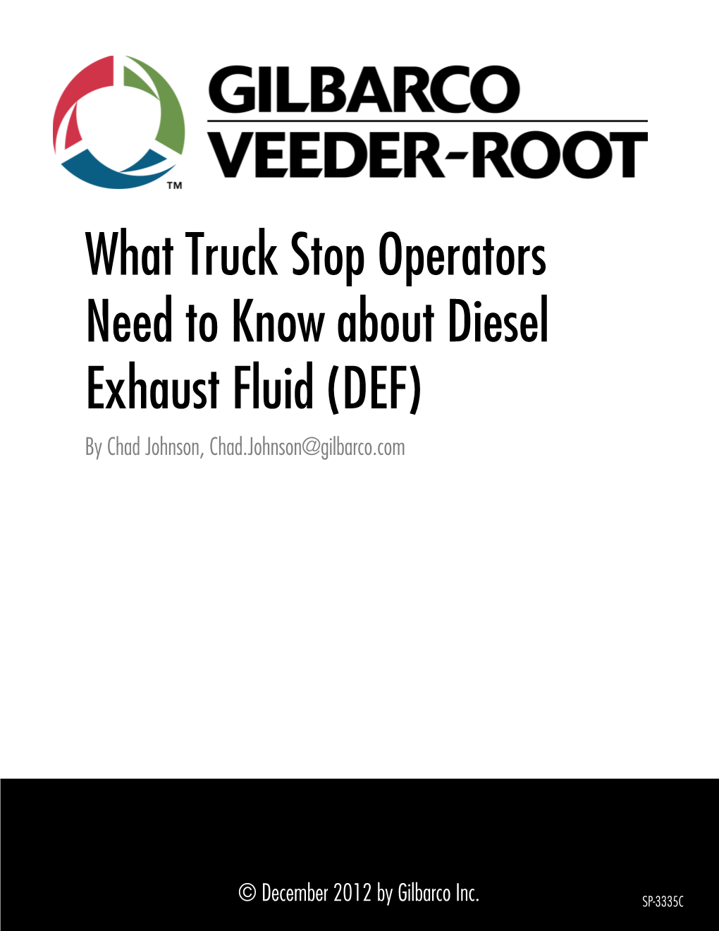 What Truck Stop Operators Need to Know About Diesel Exhaust Fluid (DEF) by Chad Johnson, Chad.Johnson@Gilbarco.Com