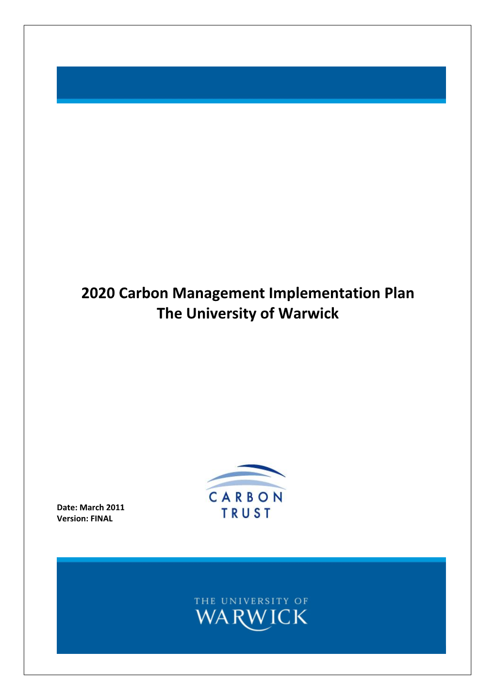 2020 Carbon Management Implementation Plan the University of Warwick