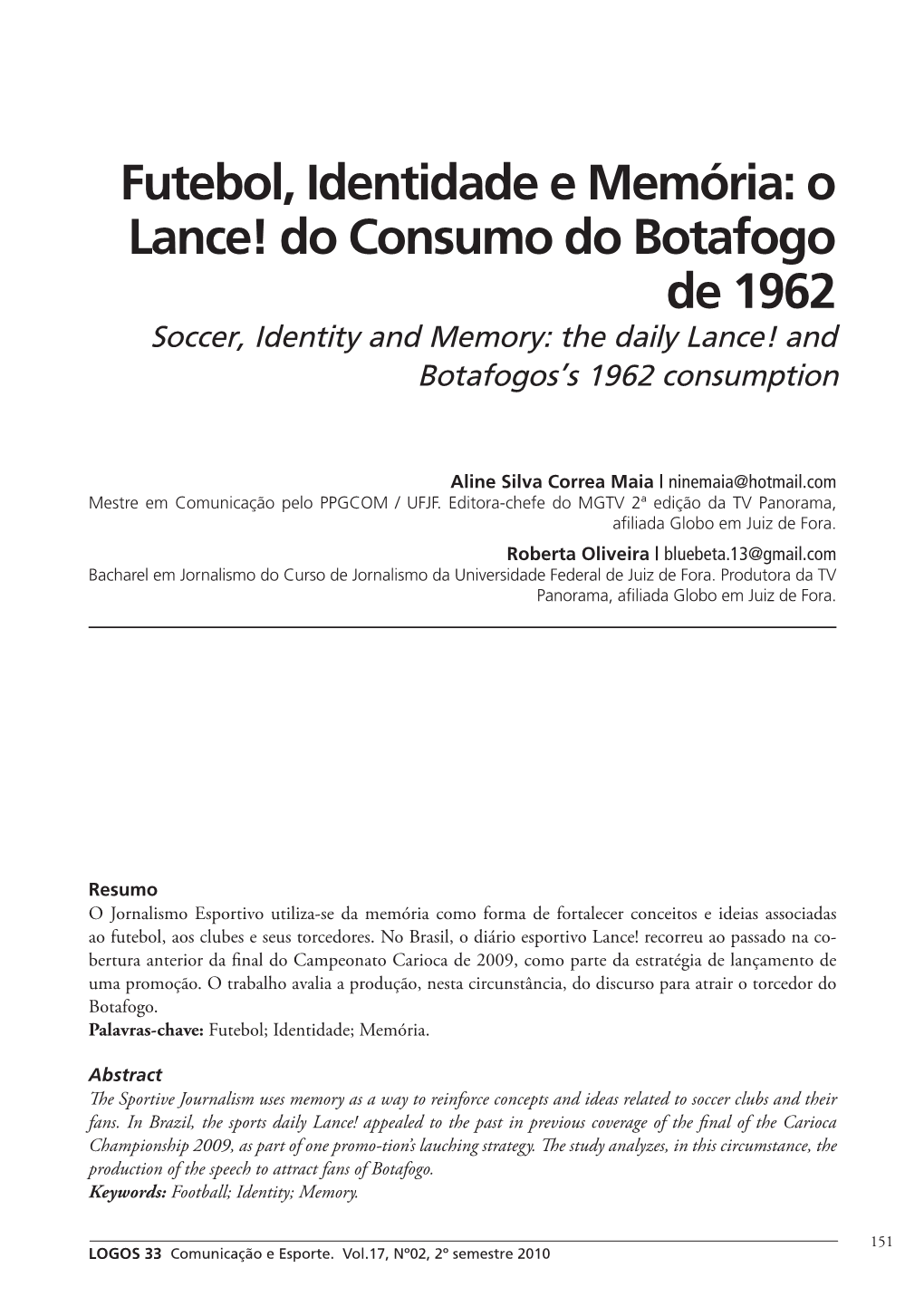 Futebol, Identidade E Memória: O Lance! Do Consumo Do Botafogo De 1962 Soccer, Identity and Memory: the Daily Lance! and Botafogos’S 1962 Consumption