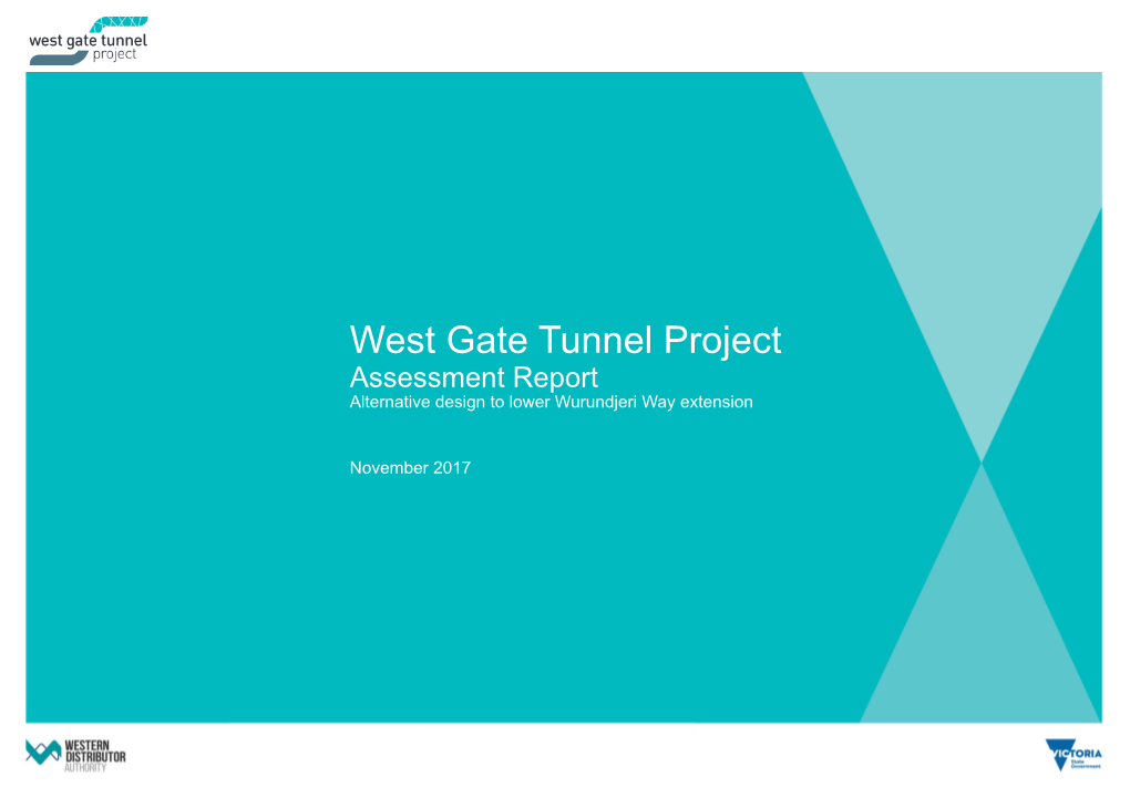 West Gate Tunnel Project Assessment Report Assalternativeessmen Designt Tore Lowerpo Wurundjerirt Way Extension Alternative De Sign to Lower Wurundjeri Way Extension