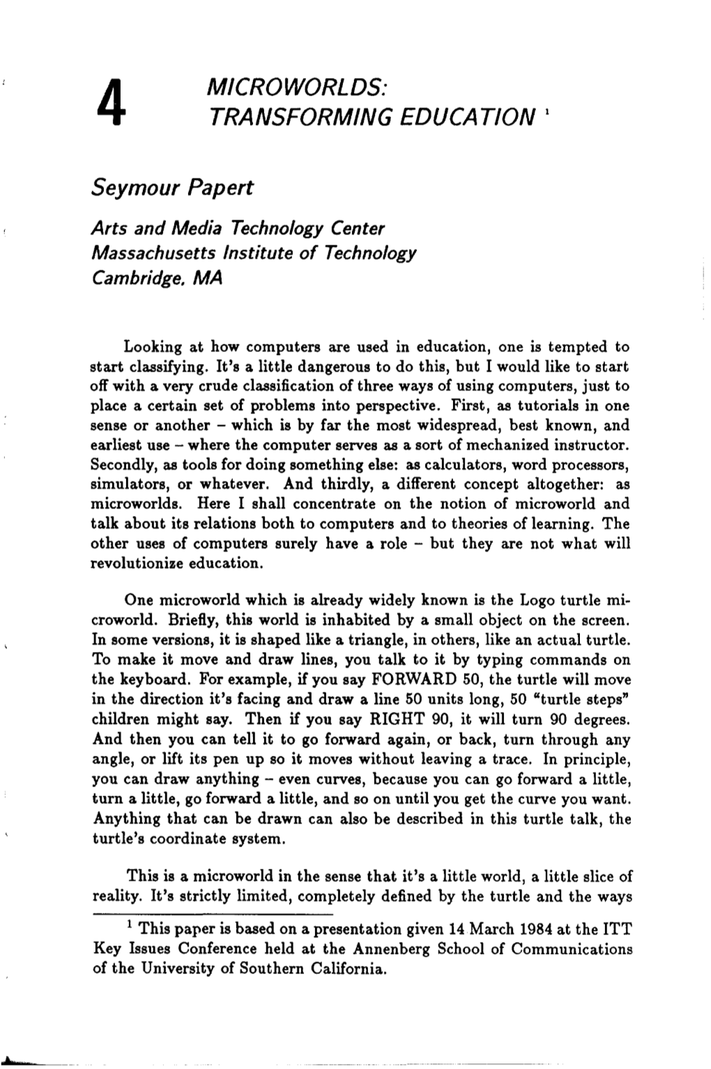 4 MICRO WORLDS: TRANSFORMING EDUCA TION 1 Seymour Papert