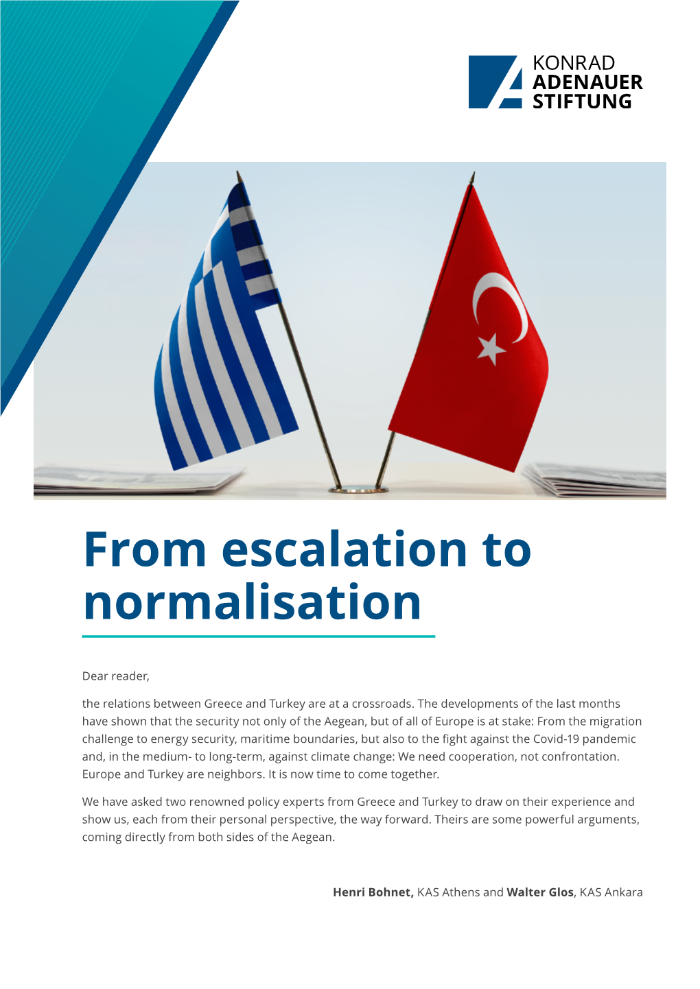 From Escalation to Normalisation