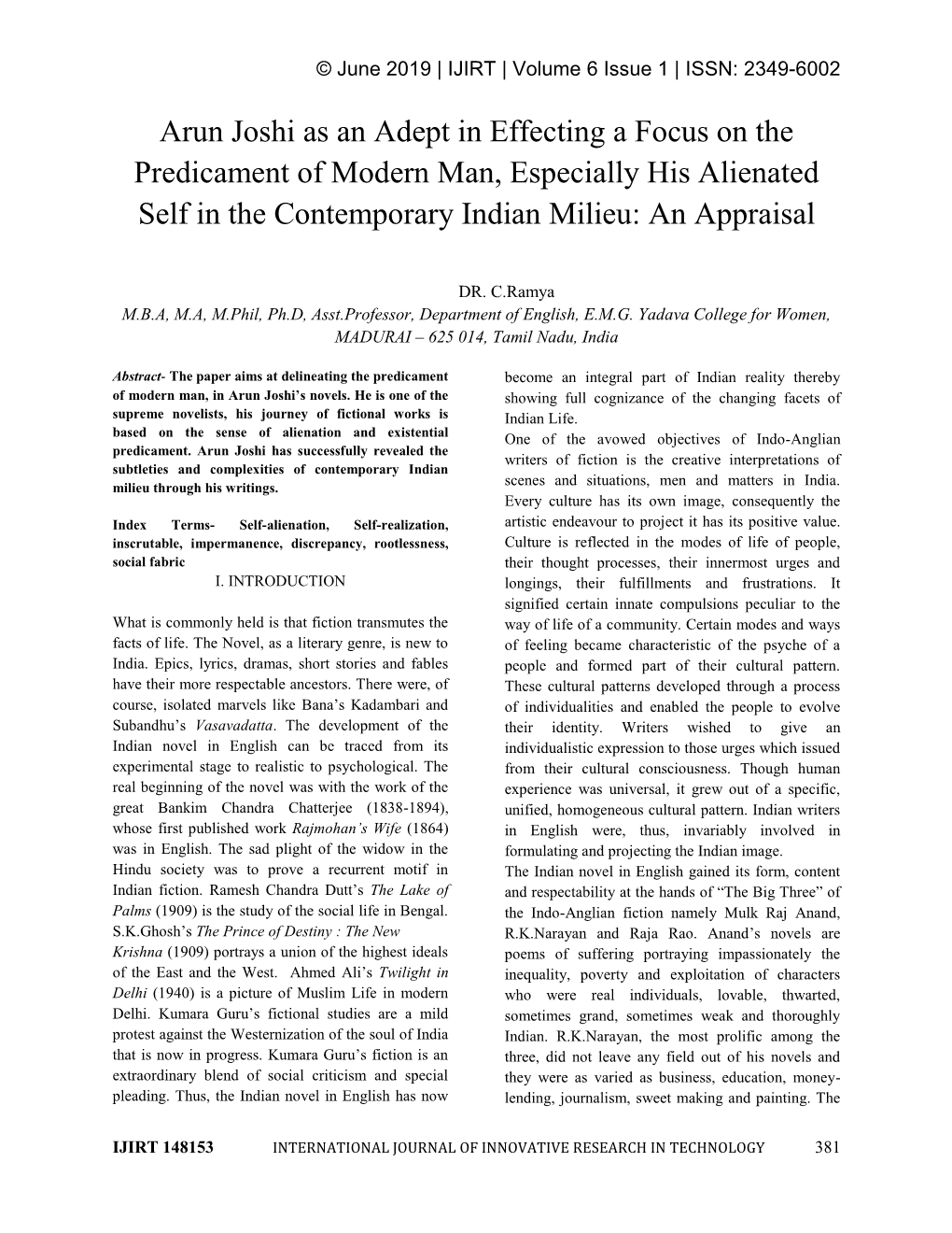 Arun Joshi As an Adept in Effecting a Focus on the Predicament of Modern Man, Especially His Alienated Self in the Contemporary Indian Milieu: an Appraisal