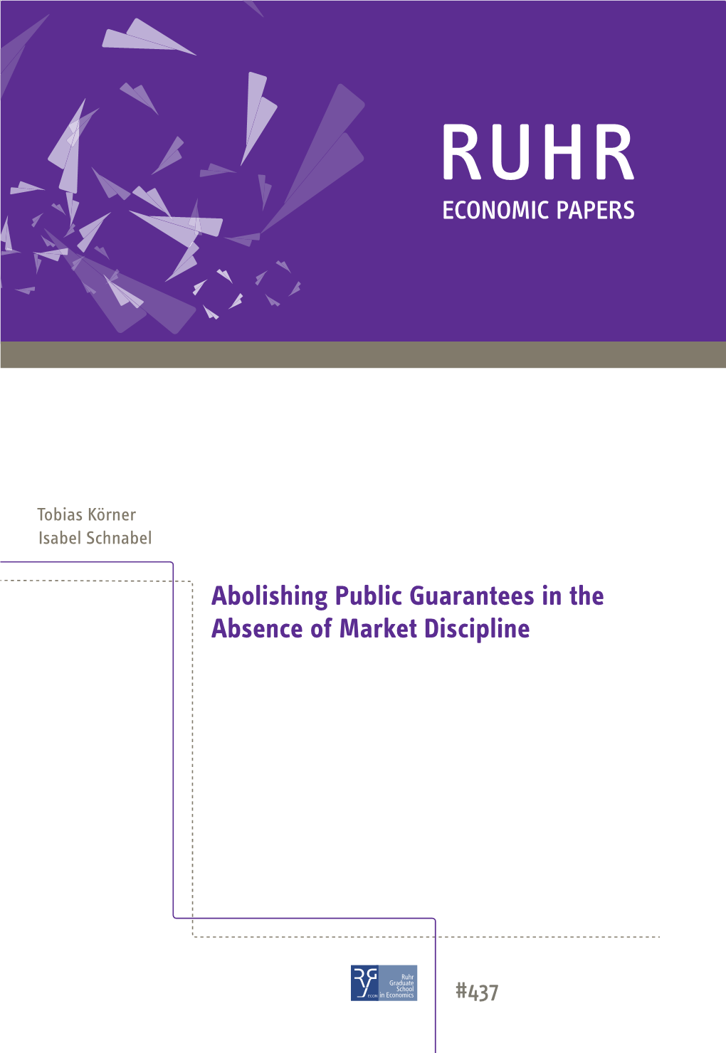 Abolishing Public Guarantees in the Absence of Market Discipline