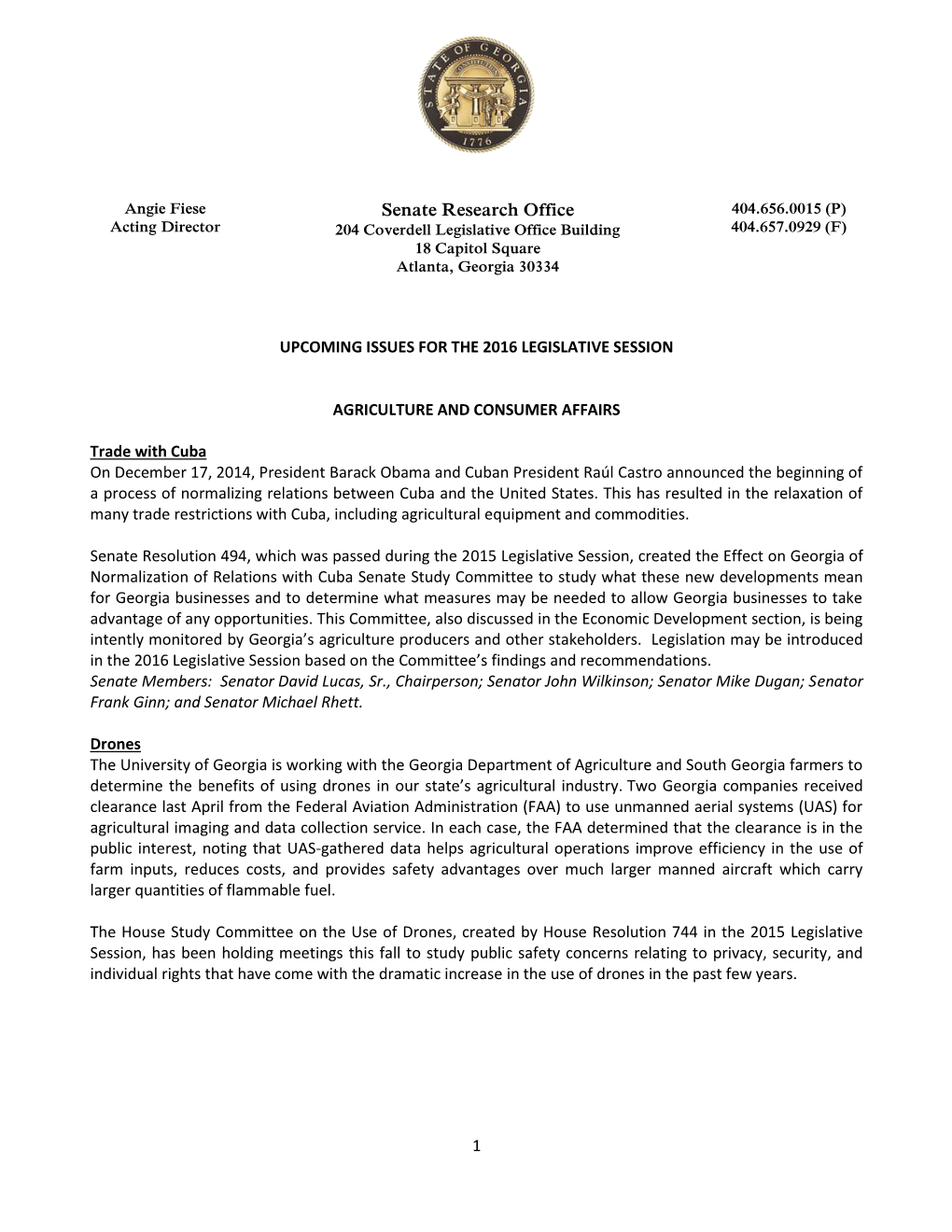 Senate Research Office 404.656.0015 (P) Acting Director 204 Coverdell Legislative Office Building 404.657.0929 (F) 18 Capitol Square Atlanta, Georgia 30334