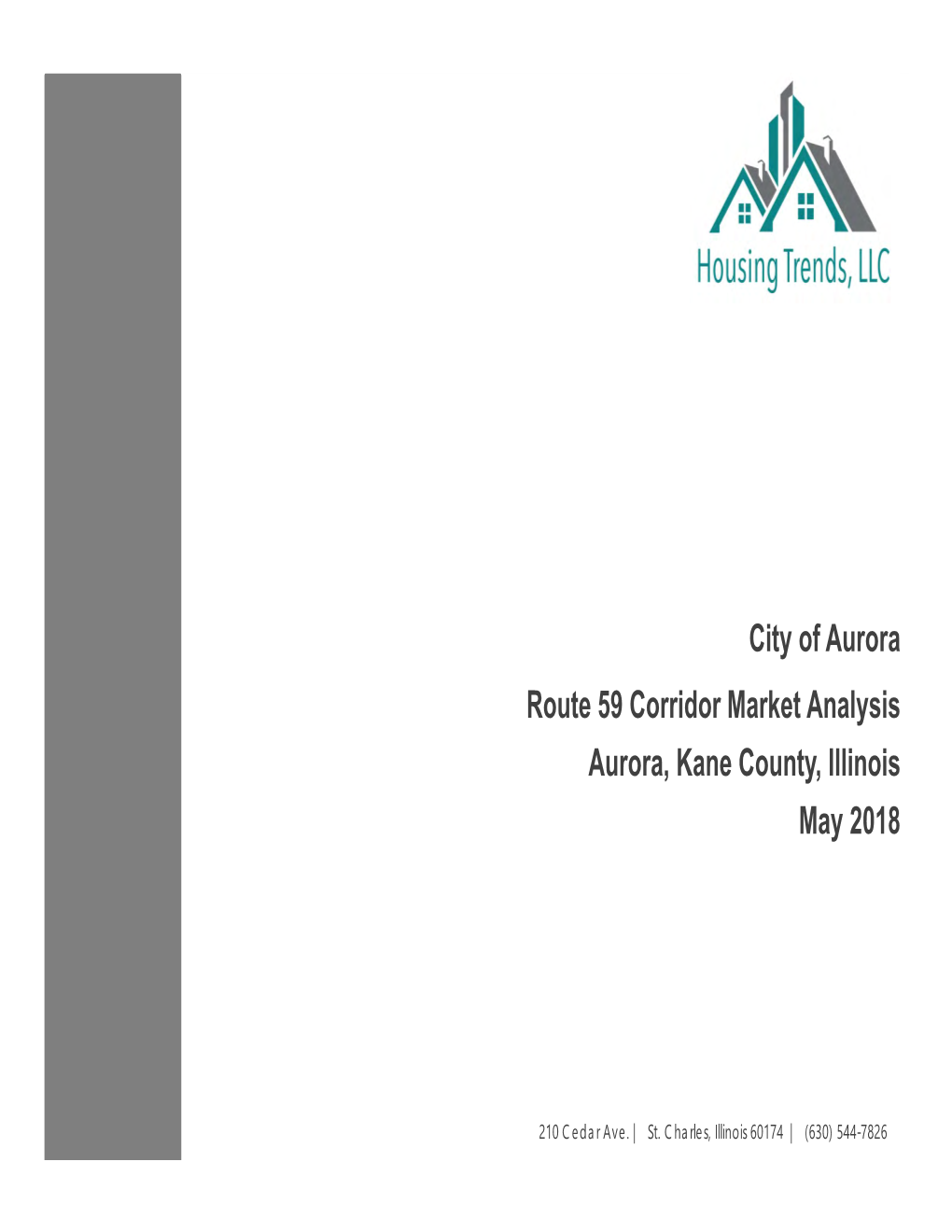 Route 59 Corridor Market Analysis Aurora, Kane County, Illinois May 2018