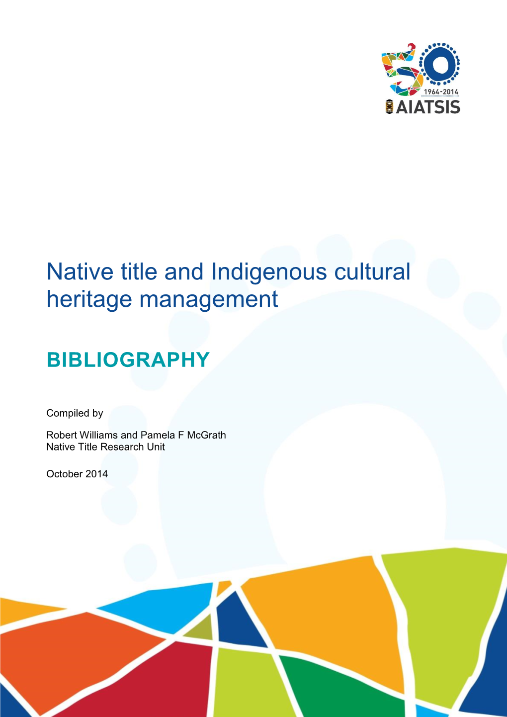 Native Title and Indigenous Cultural Heritage Management