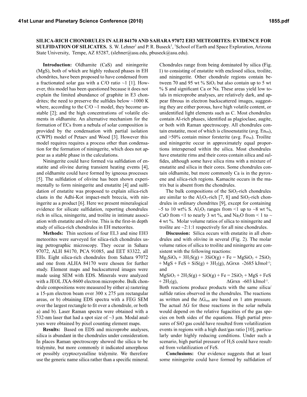 Introduction: Oldhamite (Cas) and Niningerite (Mgs), Both of Which Are Highly Reduced Phases in EH Chondrites, Have Been Propose