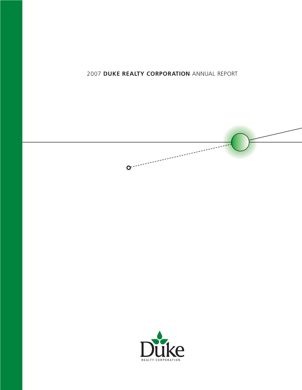 2007 Duke Realty Corporation Annual Report C O R P O R at E P R O F I L E