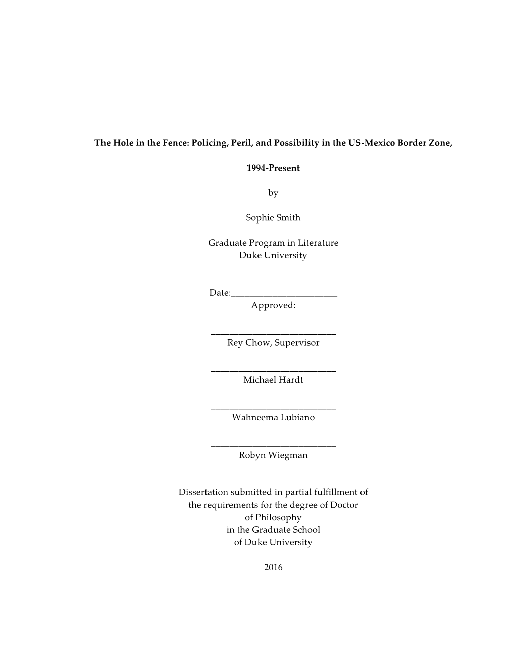 The Hole in the Fence: Policing, Peril, and Possibility in the US-Mexico Border Zone