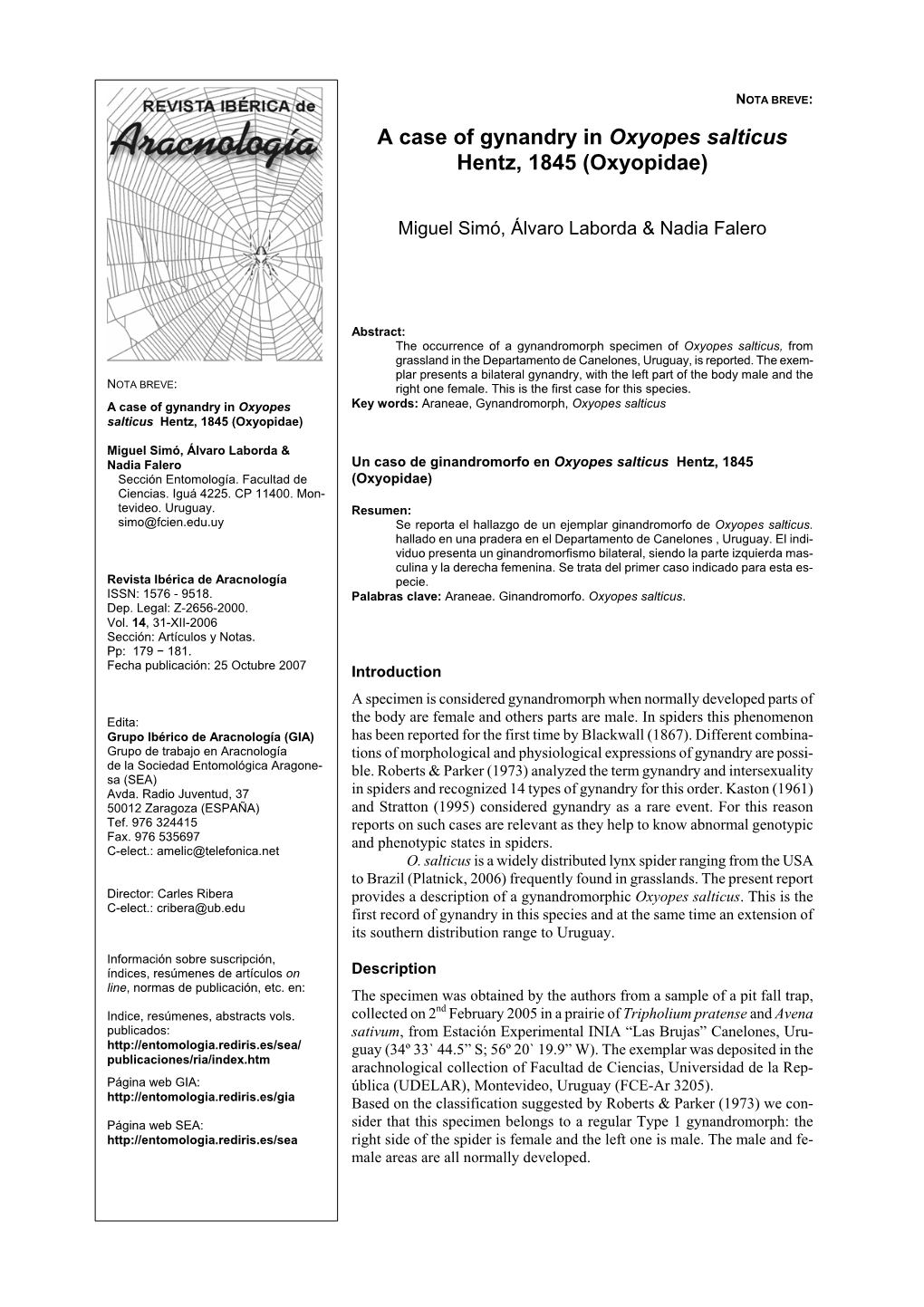 A Case of Gynandry in Oxyopes Salticus Hentz, 1845 (Oxyopidae)