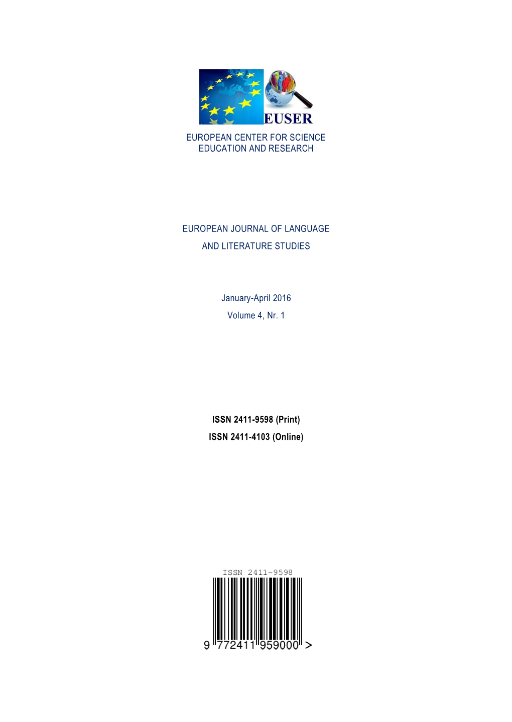 EUROPEAN CENTER for SCIENCE EDUCATION and RESEARCH EUROPEAN JOURNAL of LANGUAGE and LITERATURE STUDIES January-April 2016 Volume