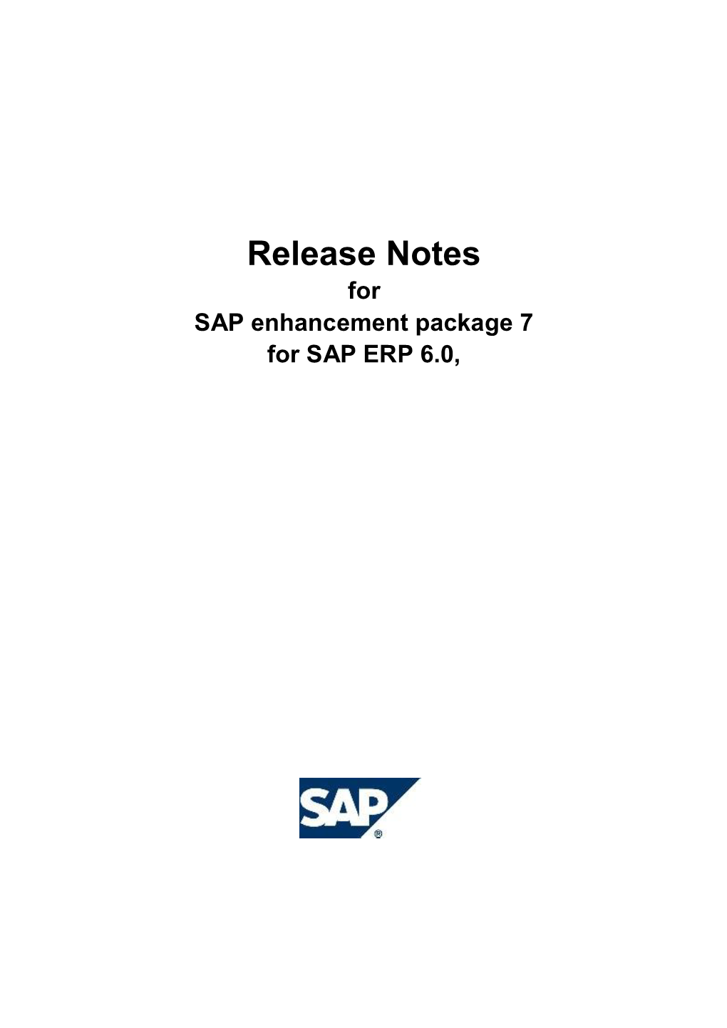 SAP Enhancement Package 7 for SAP ERP 6.0, SAP® What's New? – Release Notes