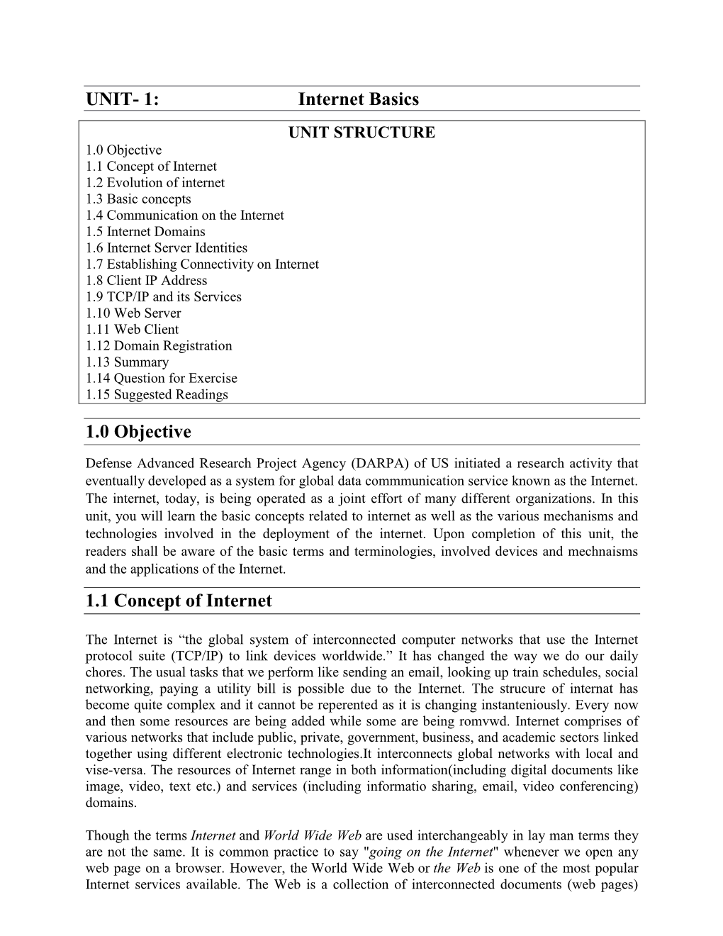 UNIT- 1: Internet Basics 1.0 Objective 1.1 Concept of Internet