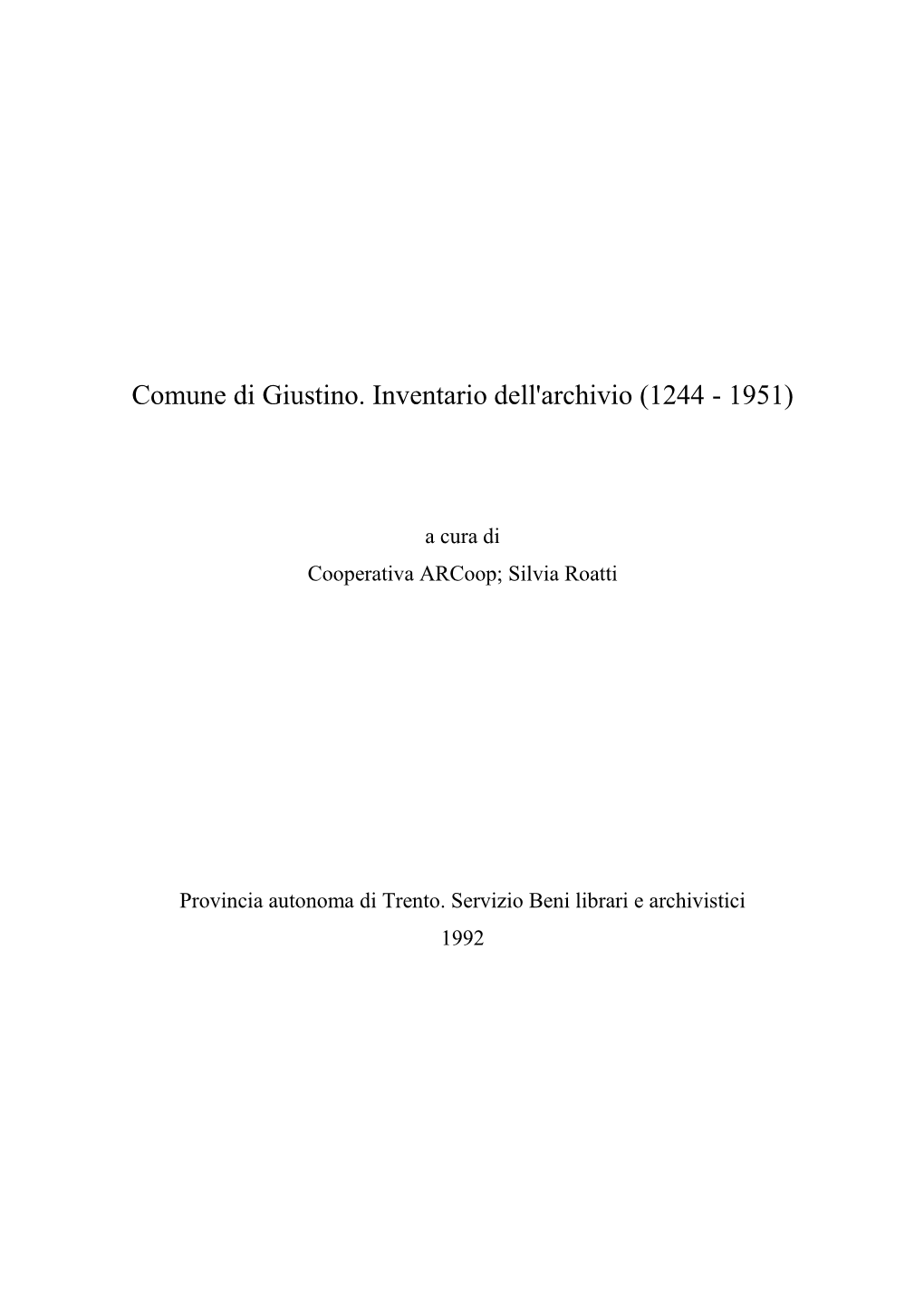 Comune Di Giustino. Inventario Dell'archivio (1244 - 1951)