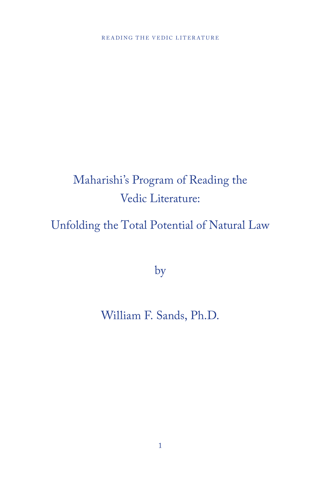 Maharishi's Program of Reading the Vedic Literature: Unfolding the Total