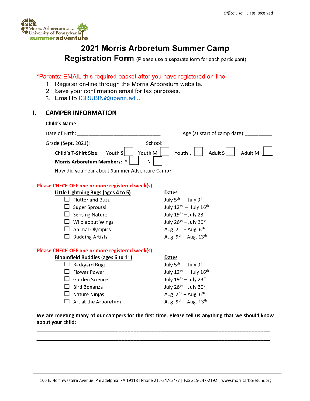 2021 Morris Arboretum Summer Camp Registration Form (Please Use a Separate Form for Each Participant)