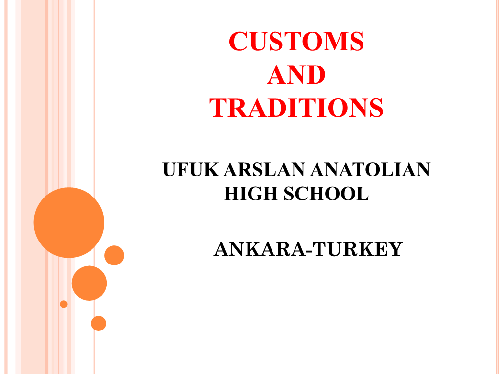 Customs and Traditions Ufuk Arslan Anatolian High School