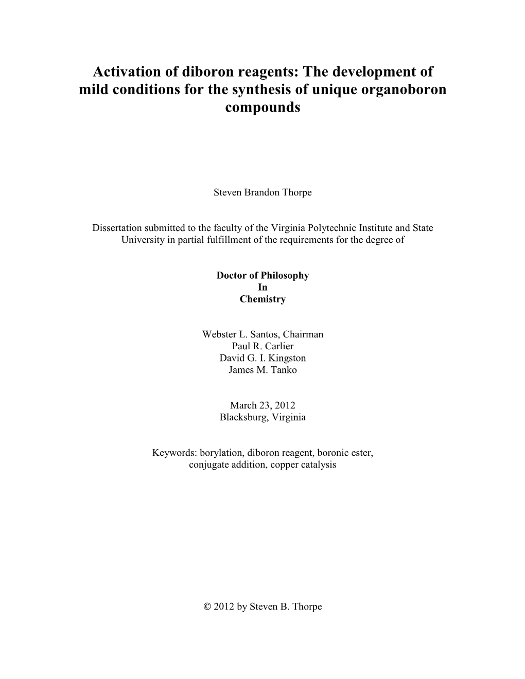 Activation of Diboron Reagents: the Development of Mild Conditions for the Synthesis of Unique Organoboron Compounds