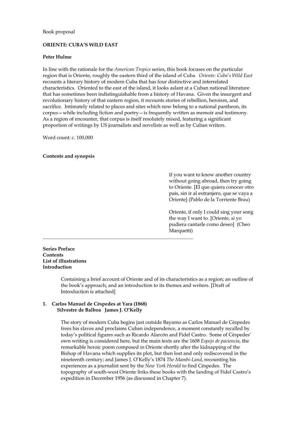 Book Proposal ORIENTE: CUBA's WILD EAST Peter Hulme in Line with the Rationale for the American Tropics Series, This Book Focu