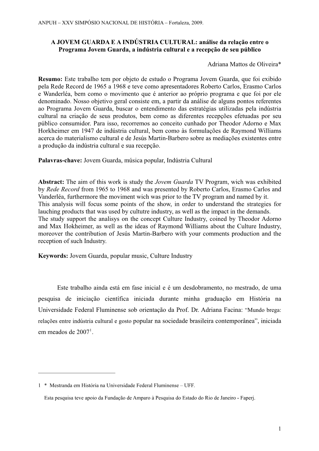 A JOVEM GUARDA E a INDÚSTRIA CULTURAL: Análise Da Relação Entre O Programa Jovem Guarda, a Indústria Cultural E a Recepção De Seu Público