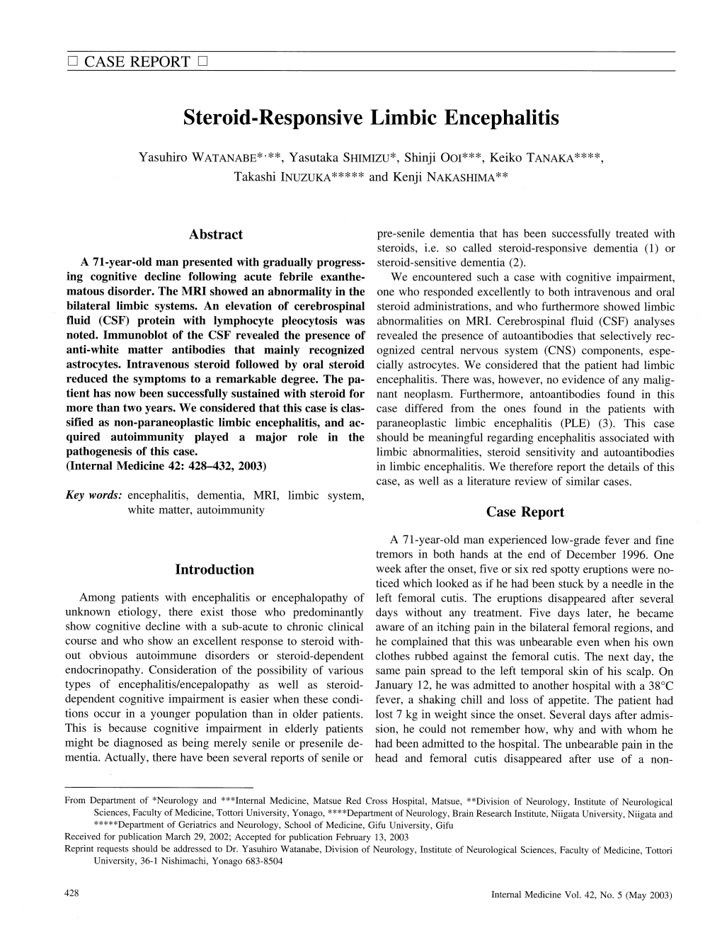 Steroid-Responsive Limbic Encephalitis Yasuhiro WATANABE*' **, Yasutaka Sfflmlzu*, Shinji Ooi***, Keiko TANAKA****, Takashi INUZUKA***** and Kenji NAKASHIMA**