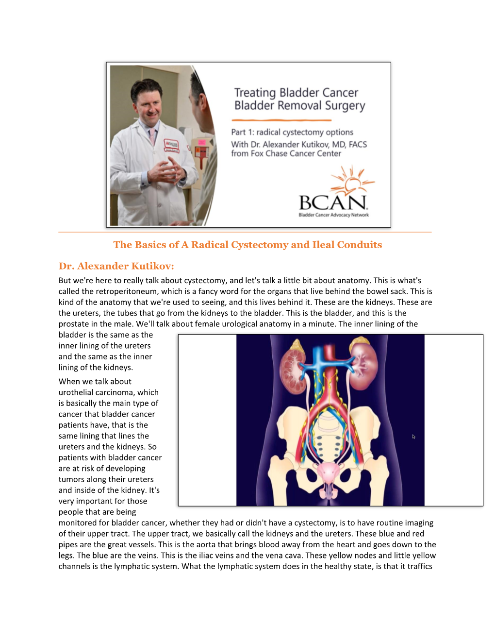 The Basics of a Radical Cystectomy and Ileal Conduits Dr. Alexander Kutikov