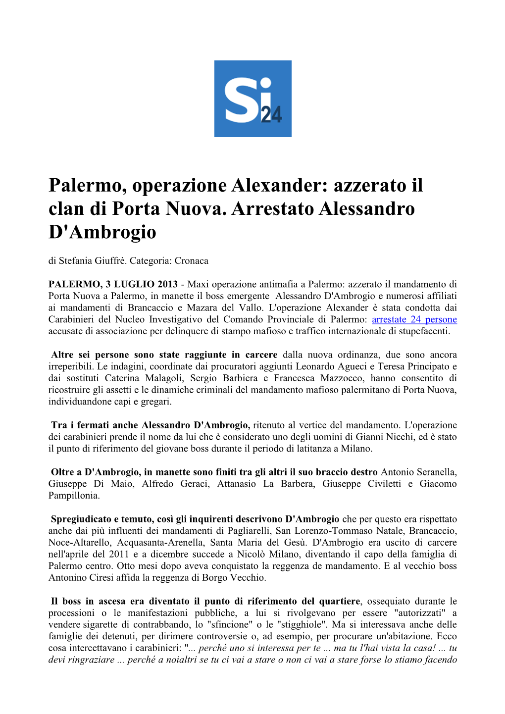 Azzerato Il Clan Di Porta Nuova. Arrestato Alessandro D'ambrogio Di Stefania Giuffrè